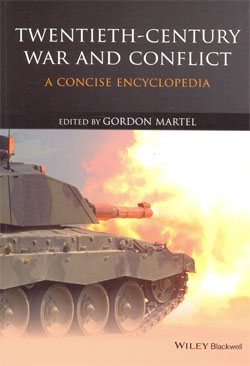 Twentieth Century War and Conflict A Concise Encyclopedia