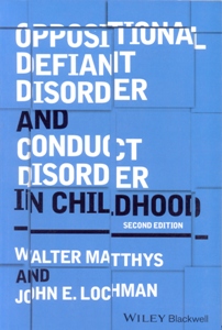Oppositional Defiant Disorder and Conduct Disorder in Childhood 2Ed.