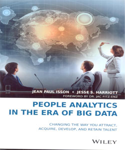 People Analytics in the Era of Big Data: Changing the Way You Attract, Acquire, Develop, and Retain Talent