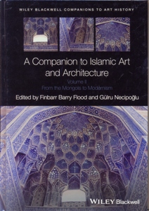 A Companion to Islamic Art and Architecture 2 Vol. Set.