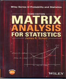 Matrix Analysis for Statistics 3Ed.