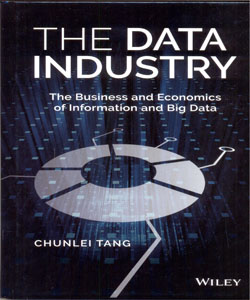 The Data Industry The Business and Economics of Information and Big Data