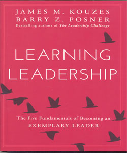 Learning Leadership: The Five Fundamentals of Becoming an Exemplary Leader