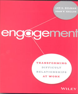 Engagement: Transforming Difficult Relationships at Work