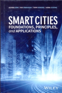 Smart Cities: Foundations, Principles, and Applications