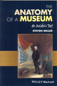 The Anatomy of a Museum: An Insider's Text