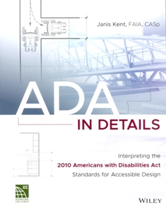 ADA in Details: Interpreting the 2010 Americans with Disabilities Act Standards for Accessible Design