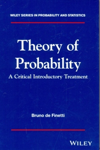 Theory of Probability: A critical introductory treatment
