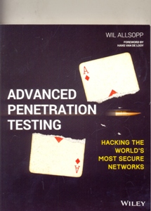 Advanced Penetration Testing: Hacking the World's Most Secure Networks