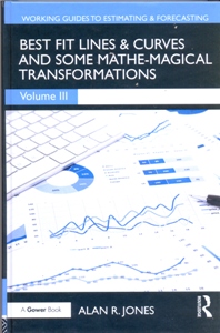 Best Fit Lines & Curves And Some Mathe-Magical Transformations