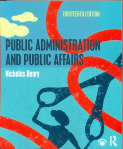 Public Administration and Public Affairs 13Ed.
