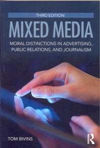 Mixed Media Moral Distinctions in Advertising, Public Relations, and Journalism 3Ed.