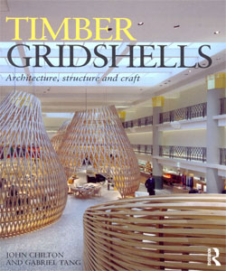 Timber Gridshells Architecture, Structure and Craft