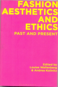Fashion Aesthetics and Ethics Past and Present