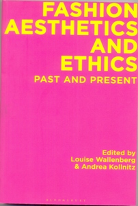 Fashion Aesthetics and Ethics Past and Present