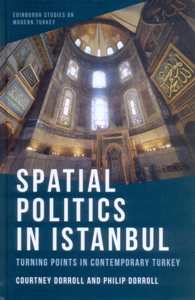 Spatial Politics in Istanbul Turning Points in Contemporary Turkey