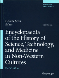 Encyclopaedia of the History of Science Technology and Medicine in Non Western Cultures 2nd/ed ( 2 Vol Set )