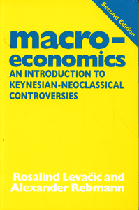 Macro-Economics an Introduction to Keynesian-Neoclassical Controversies
