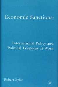 Economic Sanctions International Policy and Political Economy at Work