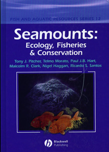 Seamounts: Ecology, Fisheries & Conservation