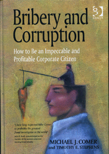 Bribery and Corruption How to Be an Impeccable and Profitable Corporate Citizen