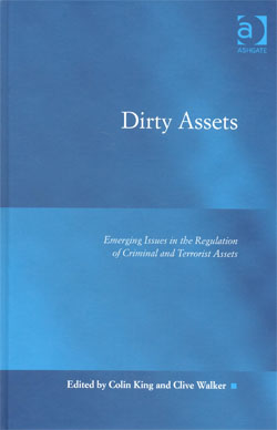 Dirty Assets Emerging Issues in the Regulation of Criminal and Terrorist Assets
