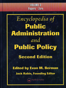 Encyclopedia of Public Administration and Public Policy 2nd/Ed ( 3 Vol Set )