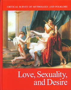 Critical Survey of Mythology and Folklore Love, Sexuality, and Desire (2 vol set)