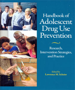 Handbook of Adolescent Drug Use Prevention: Research, Intervention Strategies, and Practice