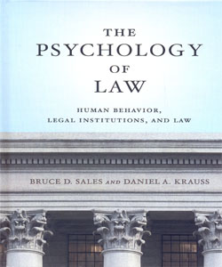 The Psychology of Law (Law and Public Policy: Psychology and the Social Sciences