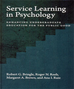 Service Learning in Psychology: Enhancing Undergraduate Education for the Public Good