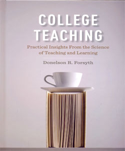 College Teaching: Practical Insights from the Science of Teaching and Learning