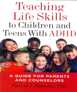 Teaching Life Skills to Children and Teens With ADHD: A Guide for Parents and Couselors