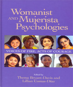 Womanist and Mujerista Psychologies: Voices of Fire, Acts of Courage