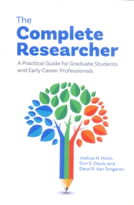 The Complete Researcher: A Practical Guide for Graduate Students and Early Career Professionals
