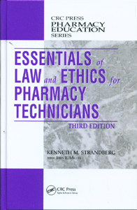 Essentials of Law and Ethics for Pharmacy Technicians, Third Edition