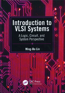Introduction to VLSI Systems A Logic, Circuit, and System Perspective