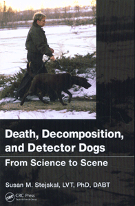 Death, Decomposition, and Detector Dogs: From Science to Scene