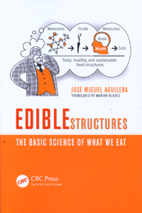 Edible Structures: The Basic Science of What We Eat
