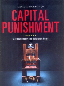 Capital Punishment A Documentary and Reference Guide