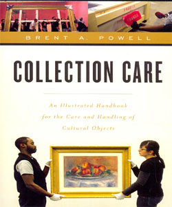 Collection Care An Illustrated Handbook for the Care and Handling of Cultural Objects