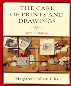 The Care of Prints and Drawings 2nd Ed.