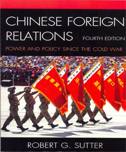 Chinese Foreign Relations Power and Policy since the Cold War 4Ed.