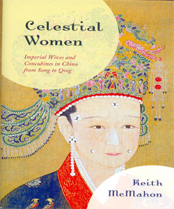 Celestial Women Imperial Wives and Concubines in China from Song to Qing