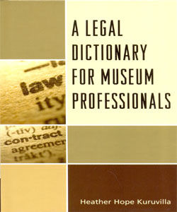 A Legal Dictionary for Museum Professionals