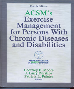 ACSM's Exercise Management for Persons With Chronic Diseases and Disabilities 4Ed.