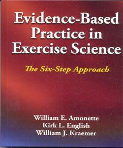 Evidence-Based Practice in Exercise Science: The Six-Step Approach