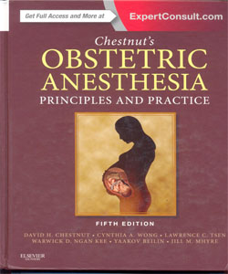Chestnut's Obstetric Anesthesia: Principles and Practice 5Ed.
