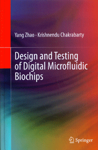 Design and Testing of Digital Microfluidic Biochips