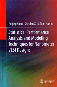 Statistical Performance Analysis and Modeling Techniques for Nanometer VLSI Designs